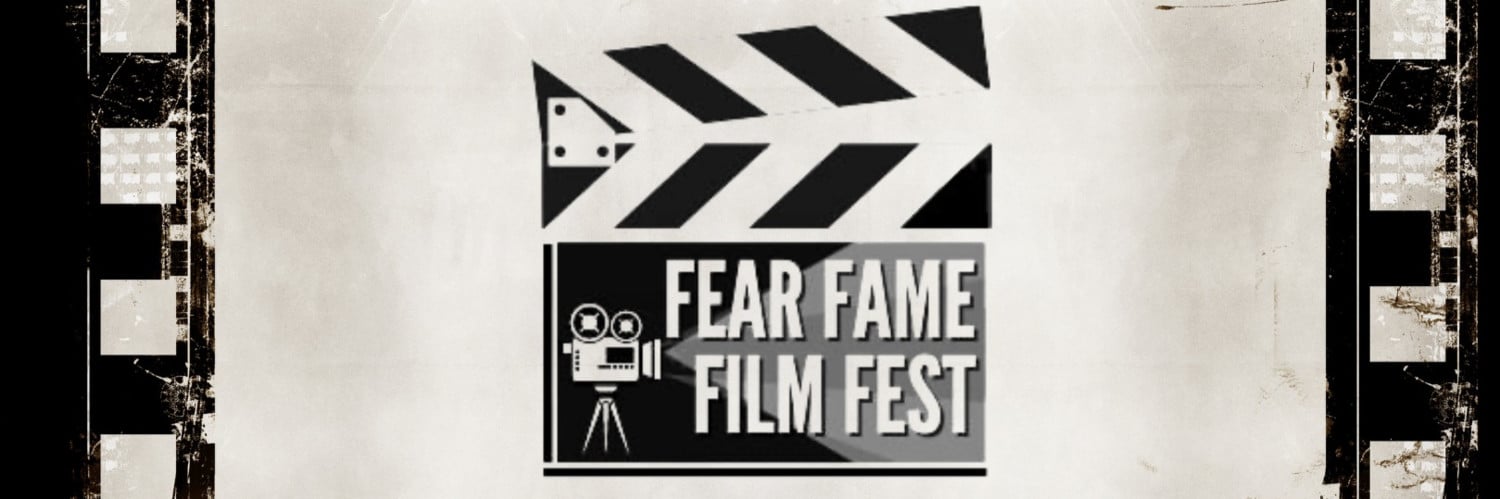 Fear Fame Film Festival banner